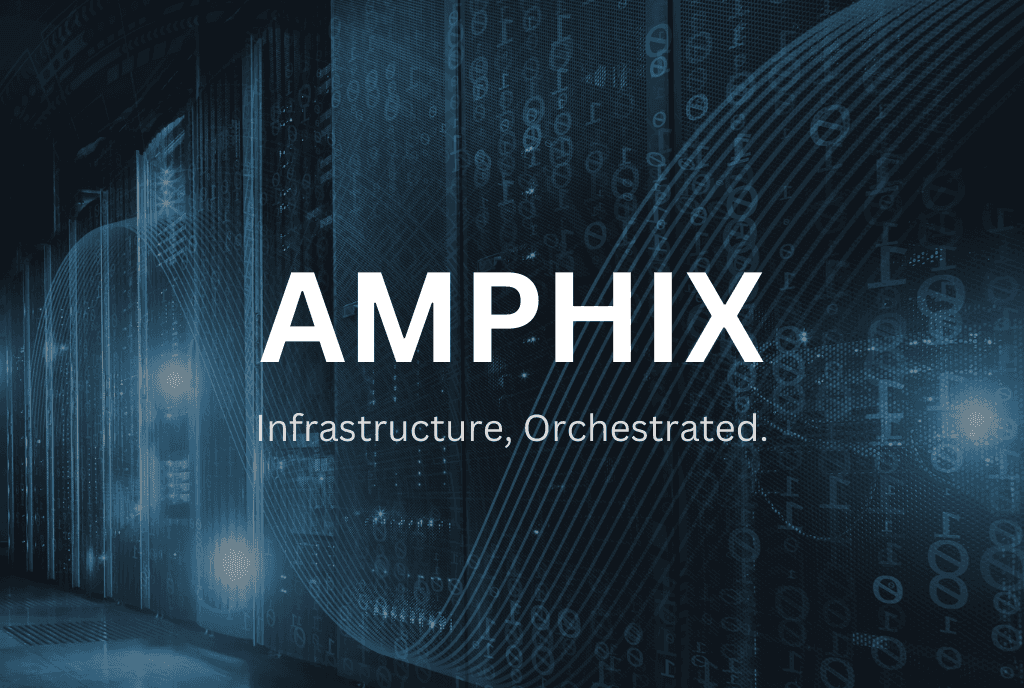 Amphix: Infrastructure, Orchestrated.
